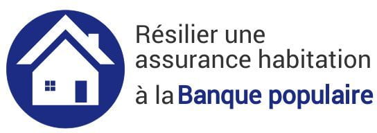 Resilier Assurance Habitation Banque Populaire Resilier