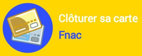 Cloturer Carte Fnac Resilier Facilement