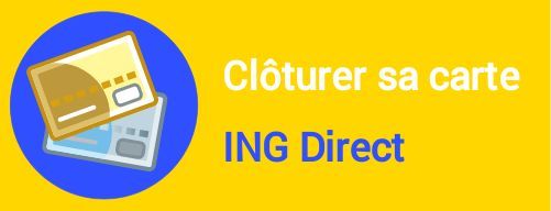 cloture carte ing direct