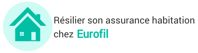 Resilier Assurance Habitation Eurofil Resilier Facilement